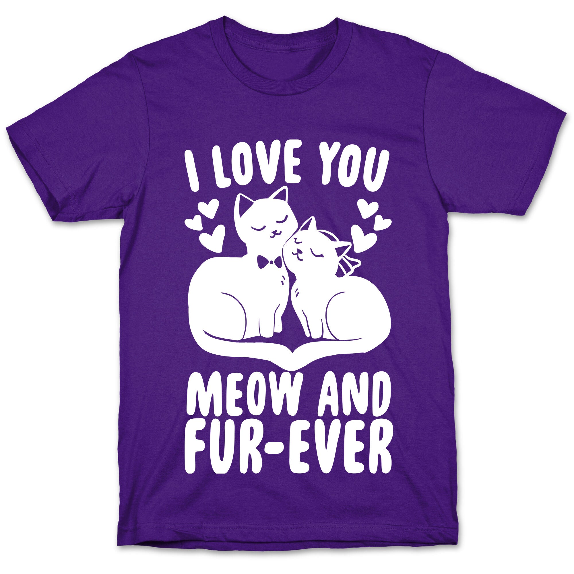 I Love You Meow and Furever - Bride and Groom T-Shirt